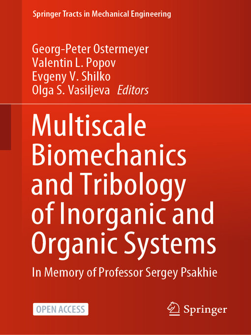 Title details for Multiscale Biomechanics and Tribology of Inorganic and Organic Systems by Georg-Peter Ostermeyer - Available